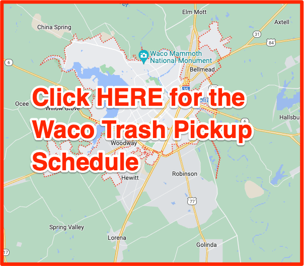 Waco Trash Schedule 2023 Bulk Pickup, Holidays, Recycling Maps